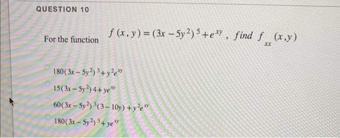 Solved For The Function Fxy3x−5y25exy Find Fxxxy 6855