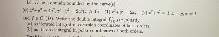 Solved Let D be a domain bounded by the curve(s) (0) x² + y | Chegg.com