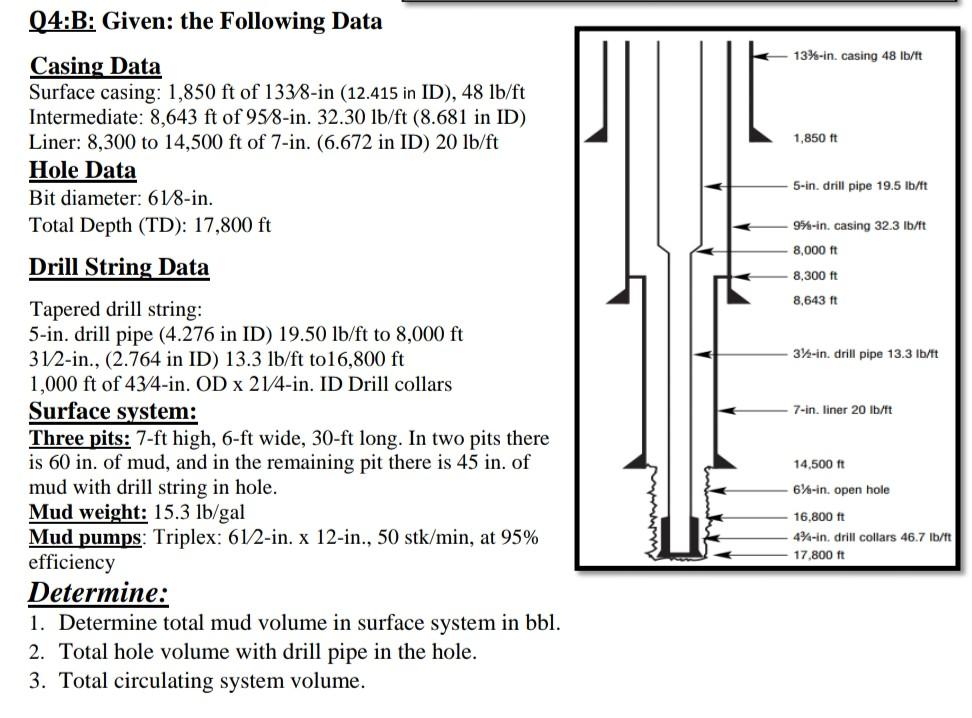 Solved Q4:B: Given: the Following Data 13%-in. casing 48 | Chegg.com