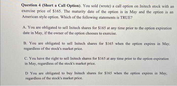 Solved Question 4 (Short a Call Option). You sold (wrote) a | Chegg.com