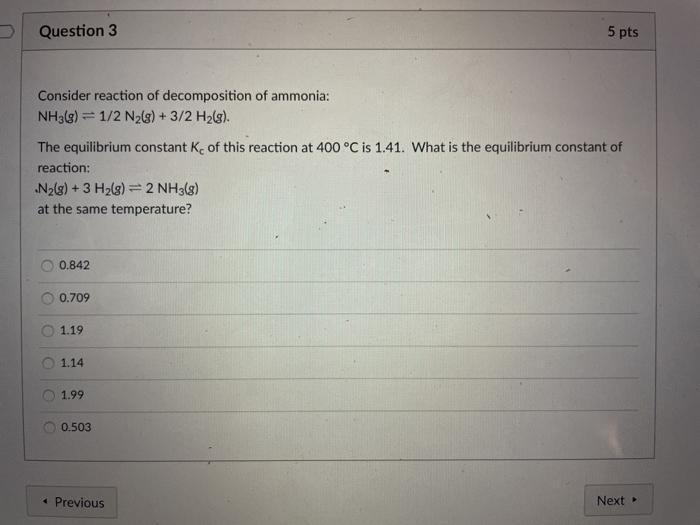 Solved Question 3 5 pts Consider reaction of decomposition | Chegg.com