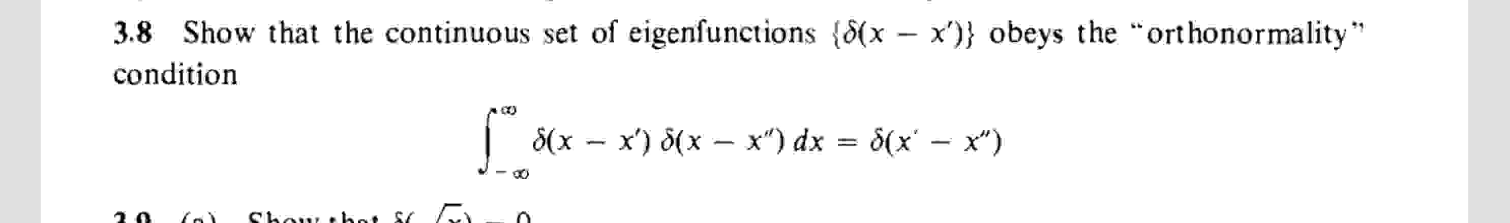 Solved 3.8 ﻿Show that the continuous set of eigenfunctions | Chegg.com