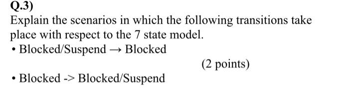 Solved Q.3) Explain the scenarios in which the following | Chegg.com