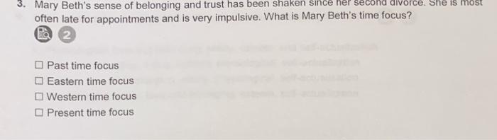 second divorce. She is most 3. Mary Beths sense of belonging and trust has been shaken since often late for appointments and