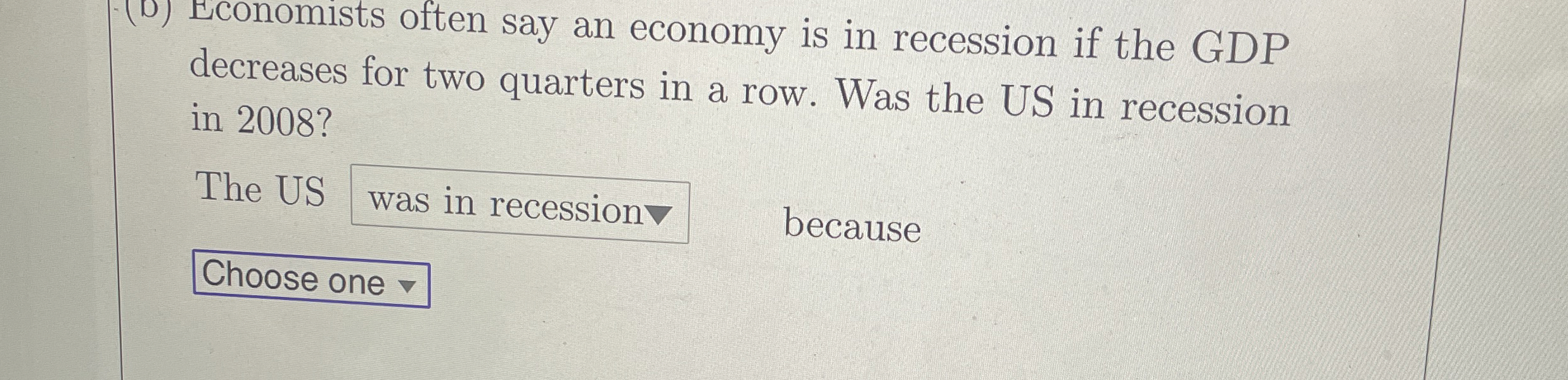 Solved (D) ﻿Economists often say an economy is in recession | Chegg.com