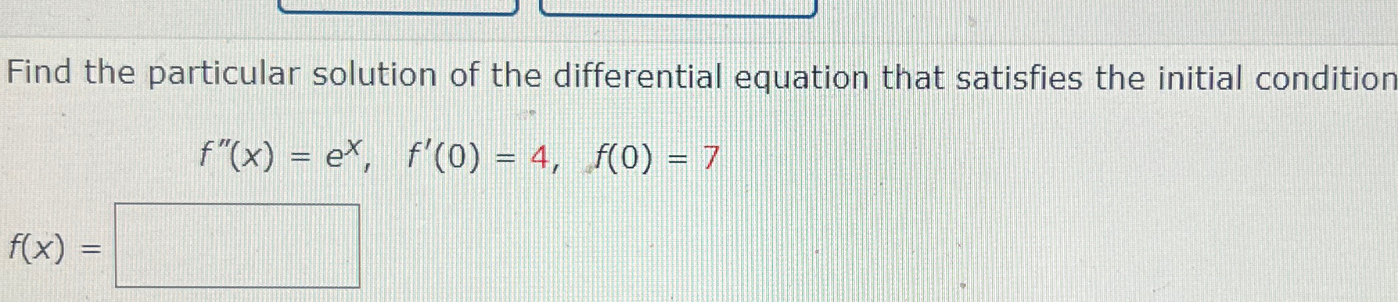 Solved Find the particular solution of the differential | Chegg.com