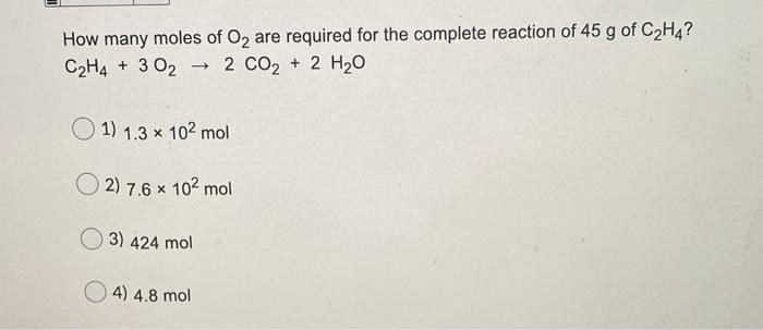 Solved How many moles of O2 are required for the complete Chegg