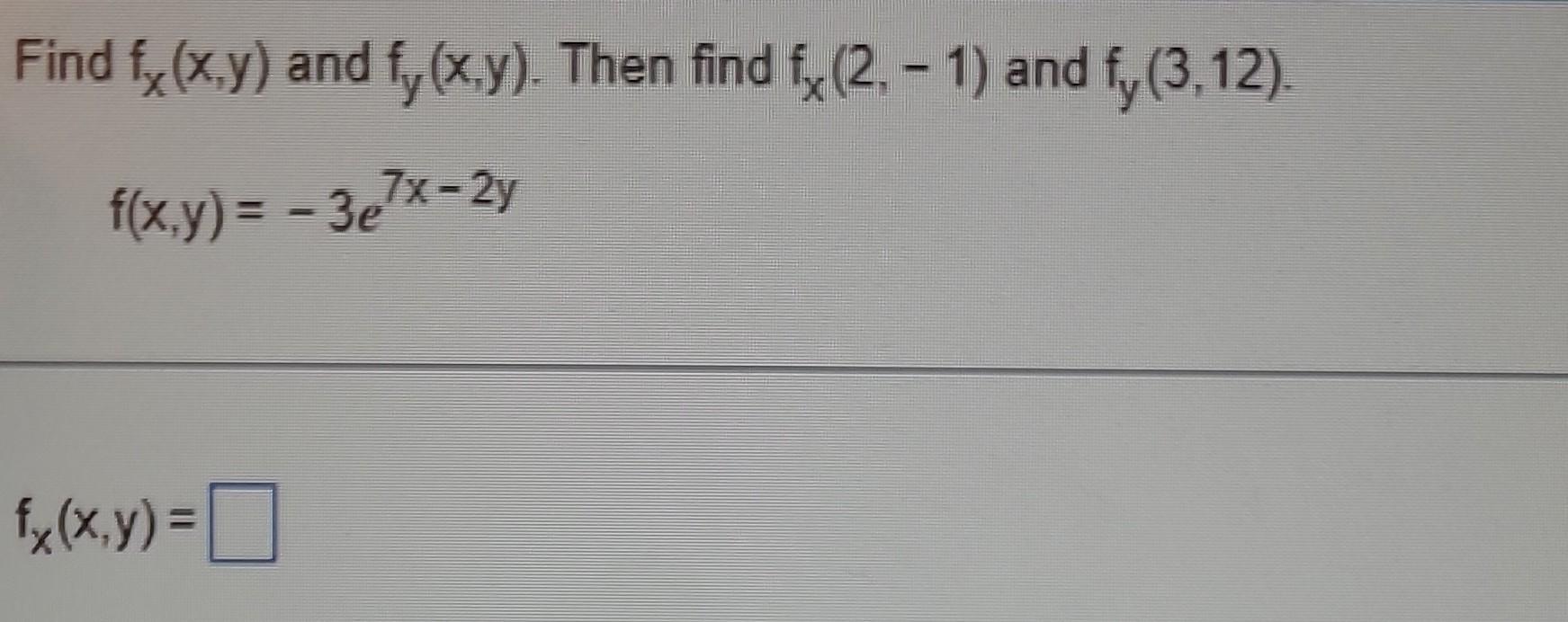 Solved Find Fx X Y And Fy X Y Then Find Fx 2 −1 And