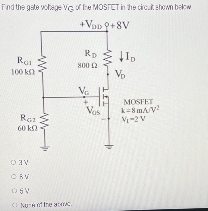 Solved Find the gate voltage VG of the MOSFET in the circuit | Chegg.com
