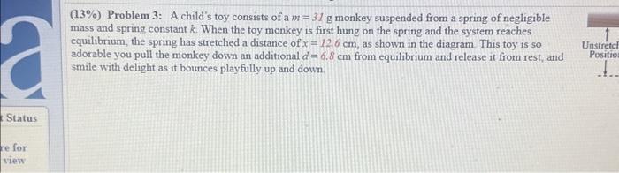 Solved (13\%) Problem 3: A child's toy consists of a m=31 g | Chegg.com