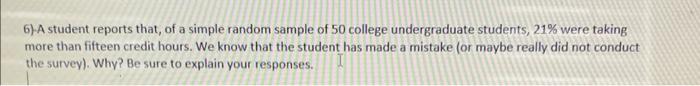 Solved 6)-A student reports that, of a simple random sample | Chegg.com
