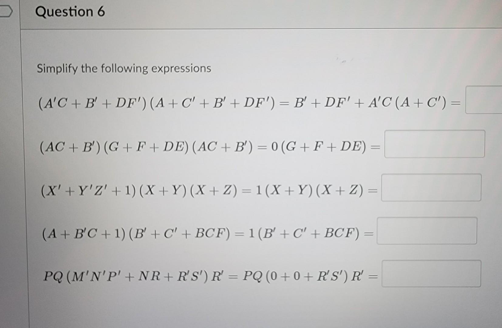 Solved Question 6 Simplify The Following Expressions (A'C + | Chegg.com