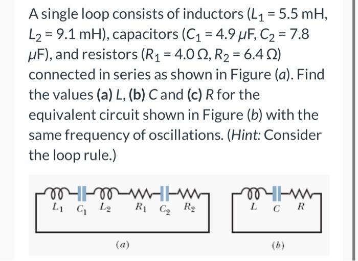 Solved A single loop consists of inductors (L1=5.5mH,