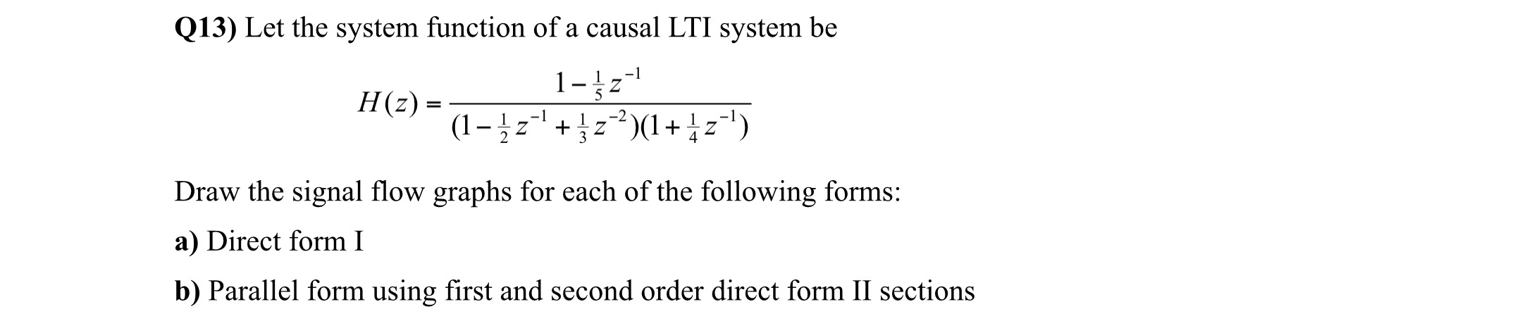 Solved Q13) ﻿Let the system function of a causal LTI system | Chegg.com