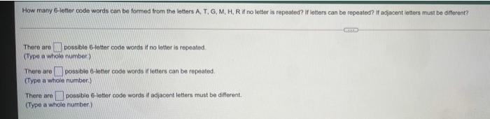 Solved How many 6-letter code words can be formed from the | Chegg.com