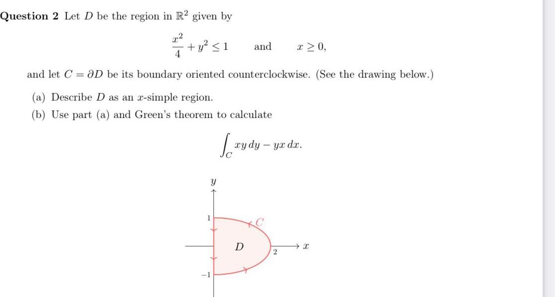 Simple Region Solved Question 2 Let D be the region in R2 given by | Chegg.com