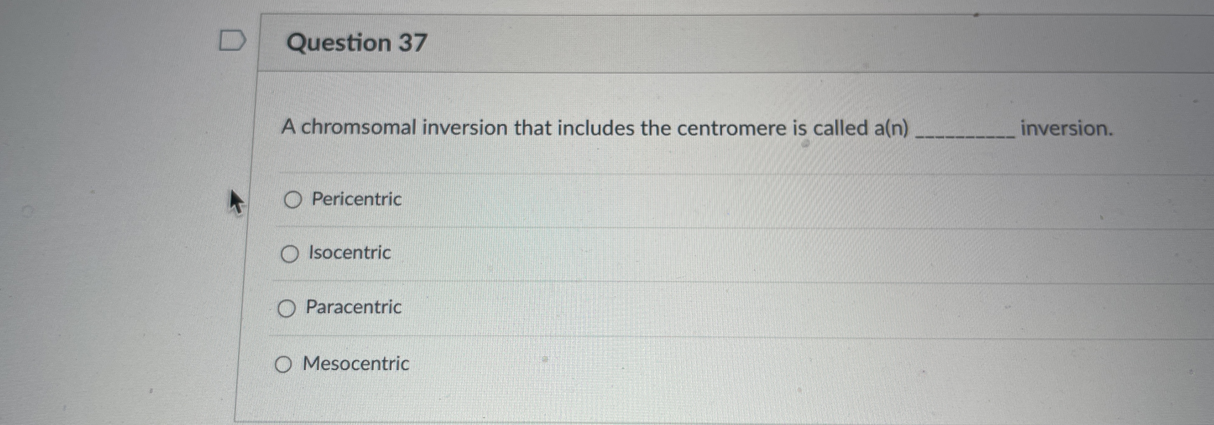 Solved Question 37A chromsomal inversion that includes the | Chegg.com