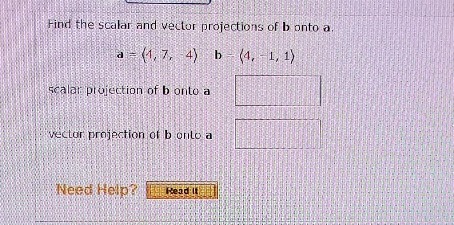 Solved Find The Scalar And Vector Projections Of B Onto A. | Chegg.com