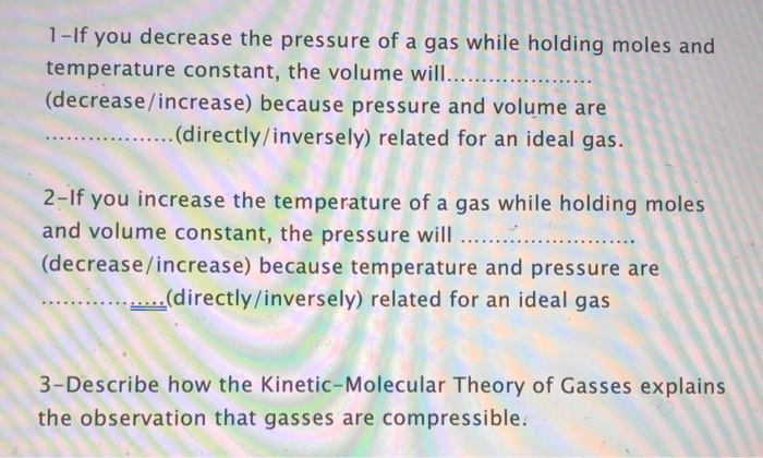Solved 1-If you decrease the pressure of a gas while holding | Chegg.com