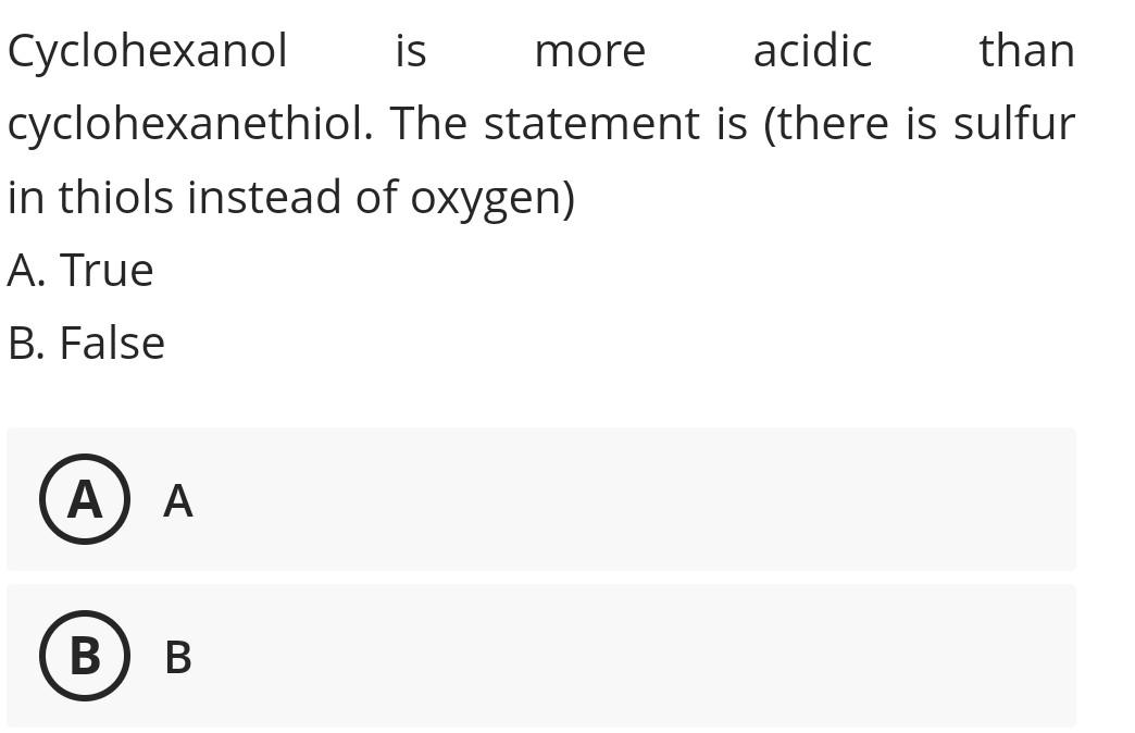 Solved Cyclohexanol is more acidic than