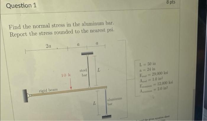 Solved 8 pts Question 1 Find the normal stress in the | Chegg.com