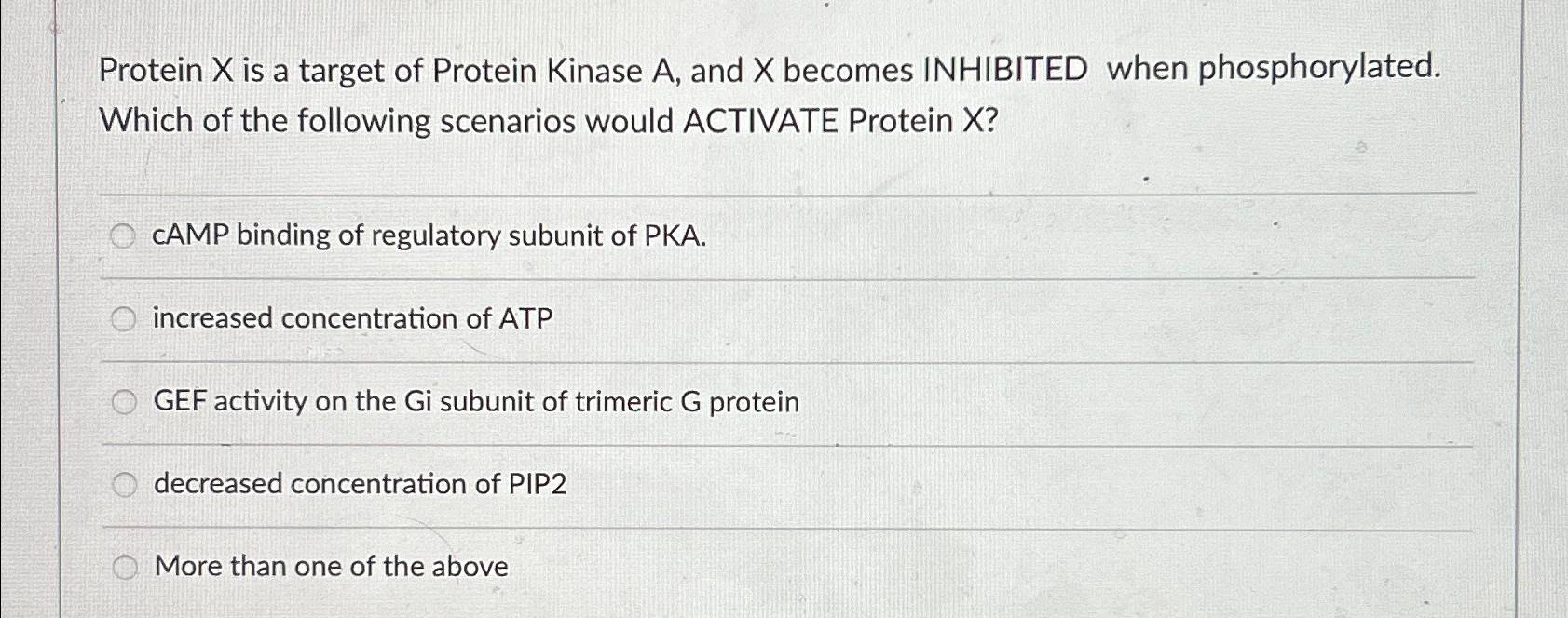 Solved Protein x ﻿is a target of Protein Kinase A, ﻿and x | Chegg.com