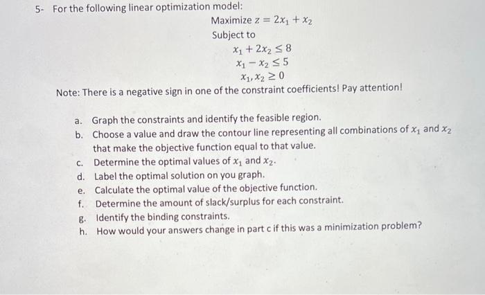 Solved 5- For the following linear optimization model: | Chegg.com