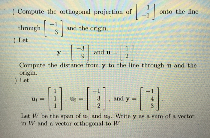 Solved ) Compute The Orthogonal Projection Of | -1 ] Onto | Chegg.com