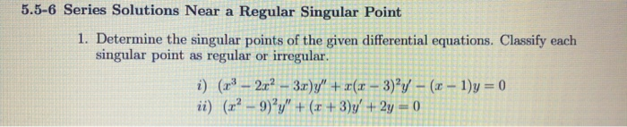 Solved 5.5-6 Series Solutions Near a Regular Singular Point | Chegg.com