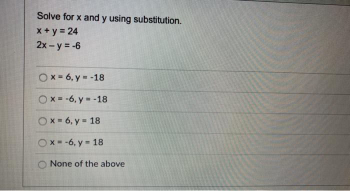 Solved Solve for x and y using substitution. x + y = 24 2x - | Chegg.com