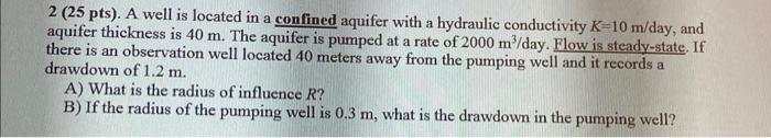 Solved 2 (25 pts). A well is located in a confined aquifer | Chegg.com