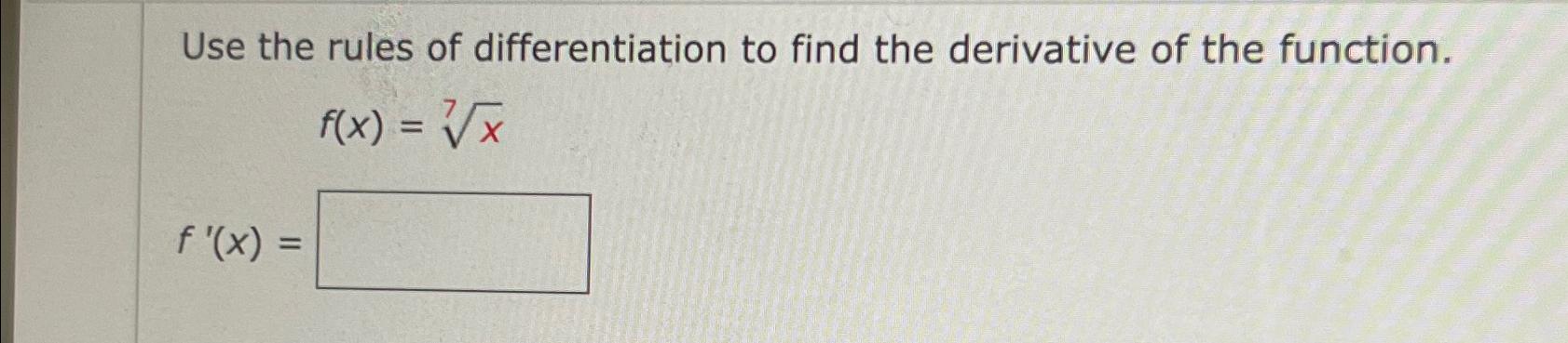 Solved Use the rules of differentiation to find the | Chegg.com