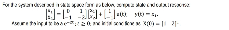 Solved For the system described in state space form as | Chegg.com