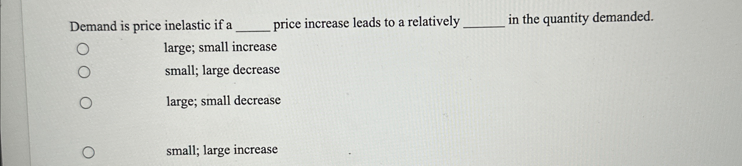 Solved Demand is price inelastic if a q, ﻿price increase | Chegg.com