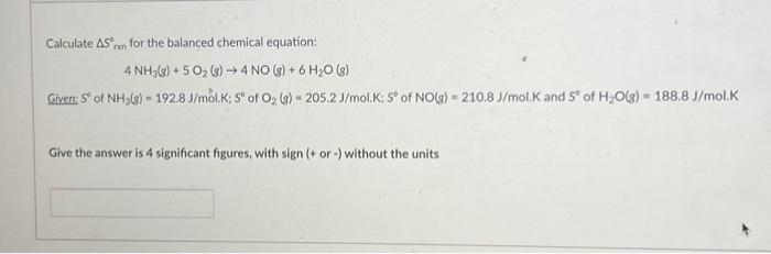 Solved Calculate ΔSnon 0 for the balanced chemical equation: | Chegg.com