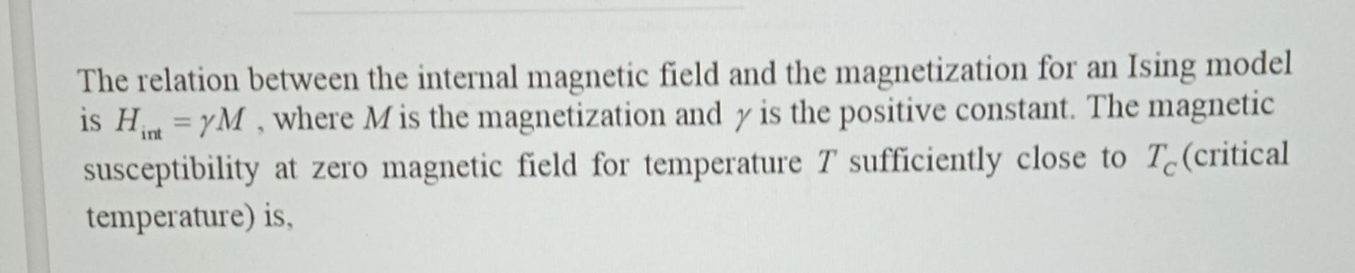 Solved The relation between the internal magnetic field and | Chegg.com