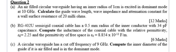 Solved Question 2 (a) An air filled circular waveguide | Chegg.com