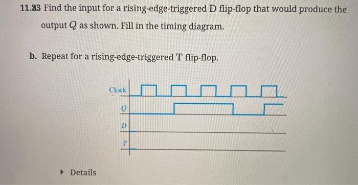 Solved 11.93 Find the input for a rising-edge-triggered D | Chegg.com