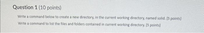 Solved Question 1 (10 points) Write a command below to | Chegg.com