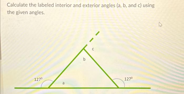 Solved Calculate the labeled interior and exterior angles | Chegg.com