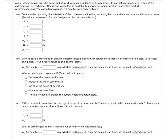 Solved Agan Interior Design provides home and office | Chegg.com