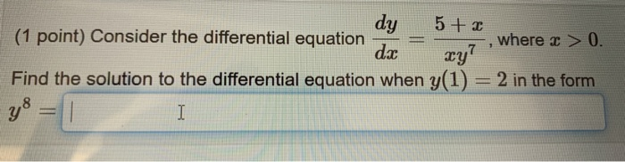 Solved dy 5 + 3 1 xy? (1 point) Consider the differential | Chegg.com