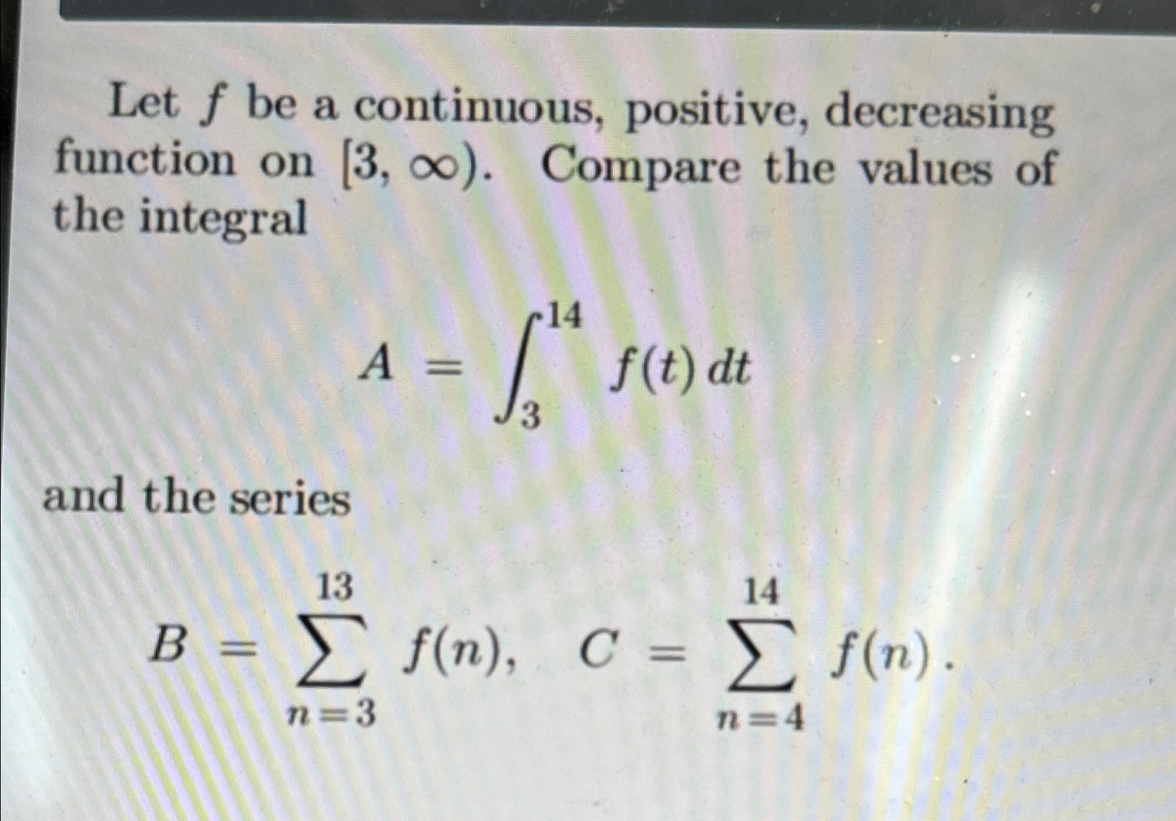 Solved Let f ﻿be a continuous, positive, decreasing function | Chegg.com