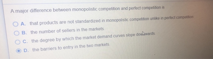 Solved A major difference between monopolistic competition | Chegg.com