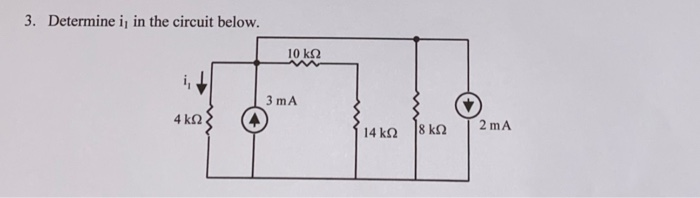 Solved 3. Determine iſ in the circuit below. 10 ΚΩ i, 3 mA 4 | Chegg.com