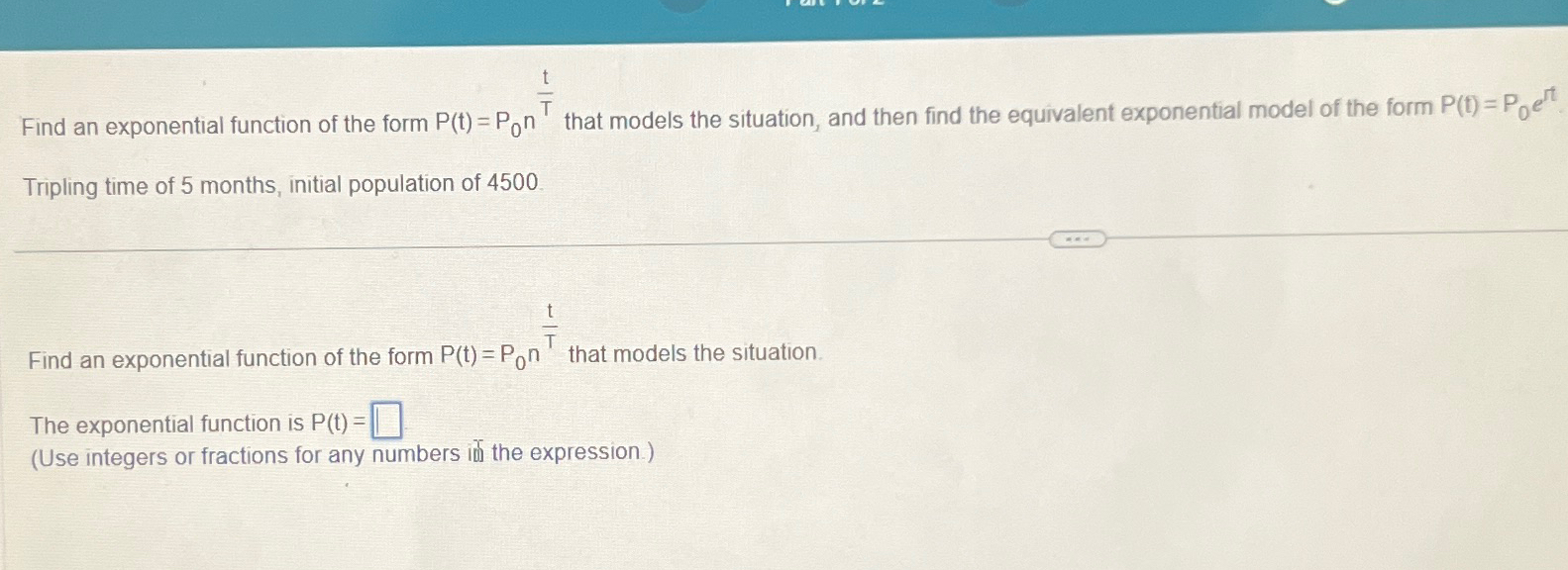 Solved Find an exponential function of the form P(t)=P0ntT | Chegg.com