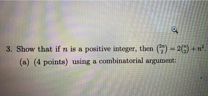Solved 3. Show that if n is a positive integer, then (22) = | Chegg.com