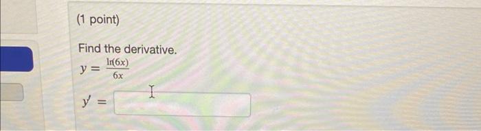 Find the derivative. \[ y=\frac{\ln (6 x)}{6 x} \] \[ y^{\prime}= \]