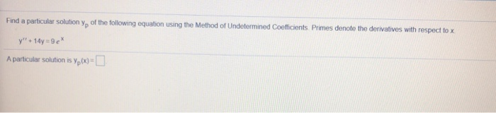 Solved Find a particular solution of the following equation | Chegg.com