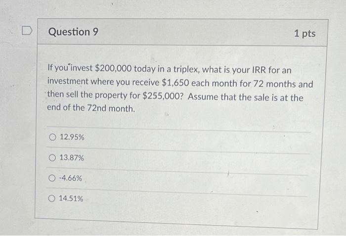 Solved D Question 9 1 pts If you invest $200,000 today in a | Chegg.com